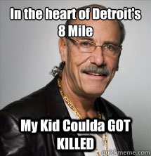 In the heart of Detroit's 8 Mile My Kid Coulda GOT KILLED  