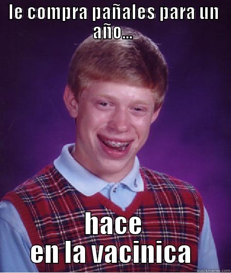 LE COMPRA PAÑALES PARA UN AÑO...  HACE EN LA BACINICA  Bad Luck Brian