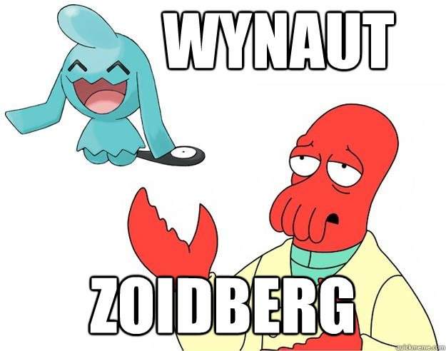 Wynaut  Zoidberg  