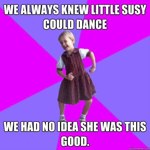 We always knew Little Susy could dance we had no idea she was this good.  Socially awesome kindergartener