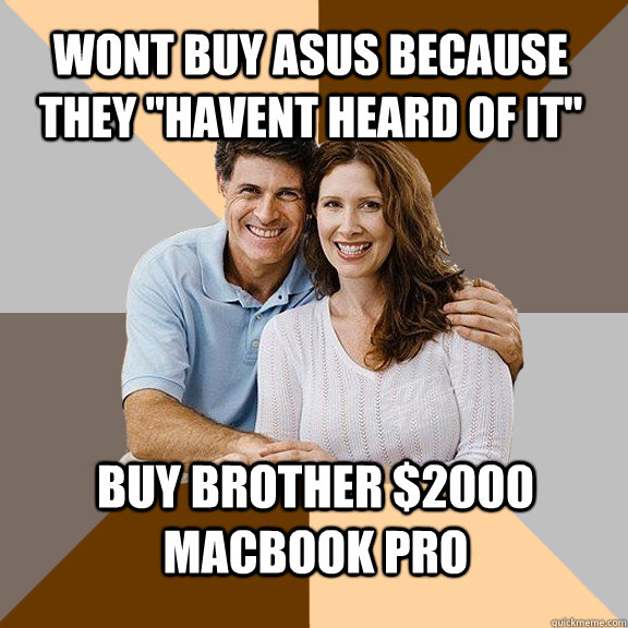 Wont buy asus because they 