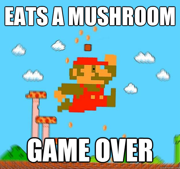 eats a mushroom game over  