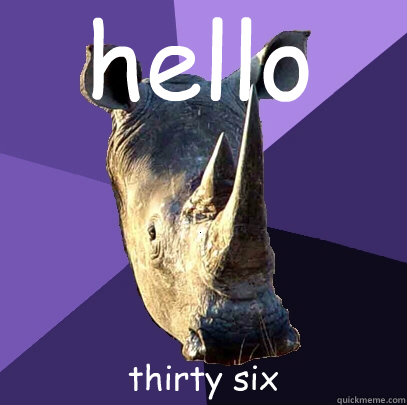 hello thirty six  Sexually Oblivious Rhino