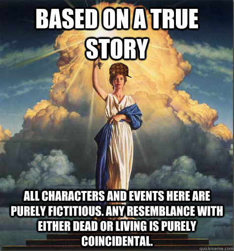 based on a true story All Characters and events here are purely fictitious. Any resemblance with either dead or living is purely coincidental.  - based on a true story All Characters and events here are purely fictitious. Any resemblance with either dead or living is purely coincidental.   Scumbag Movie