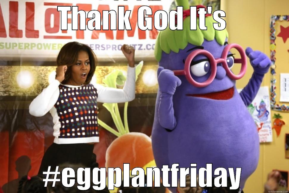 Team #parsniptuesday  - THANK GOD IT'S #EGGPLANTFRIDAY Misc