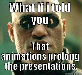 WHAT IF I TOLD YOU THAT ANIMATIONS PROLONG THE PRESENTATIONS Matrix Morpheus