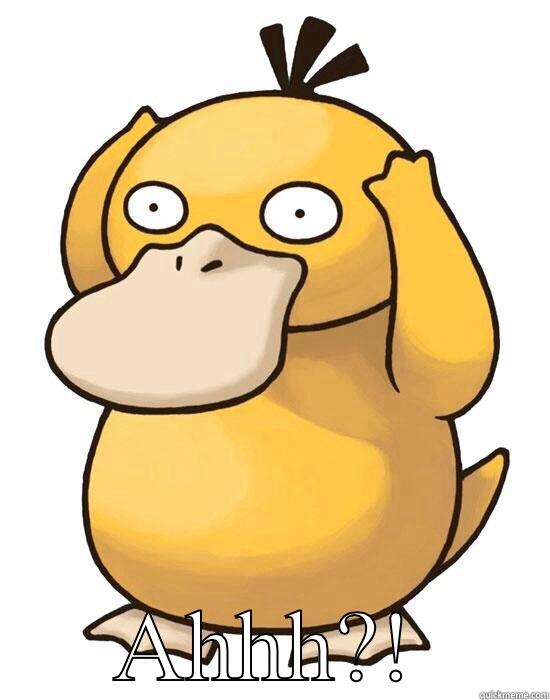 Confused Psyduck -  AHHH?! Misc