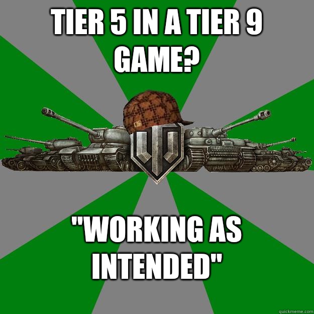 TIER 5 IN A TIER 9 GAME? 