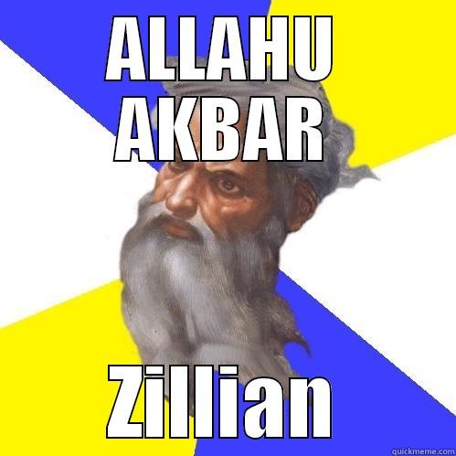 ALLAHU AKBAR ZILLIAN Advice God