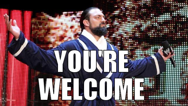 Damien Sandow Youre Welcome Quickmeme