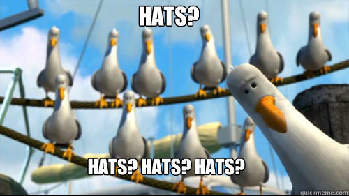 Hats? Hats? Hats? hats? - Hats? Hats? Hats? hats?  Mine Mine