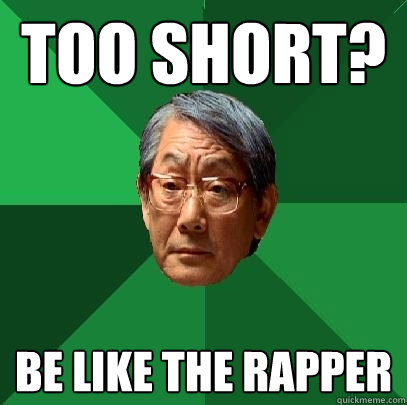 too short? BE LIKE THE RAPPER - too short? BE LIKE THE RAPPER  High Expectations Asian Father