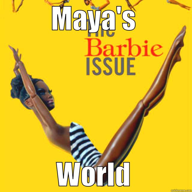 MAYA'S WORLD Misc