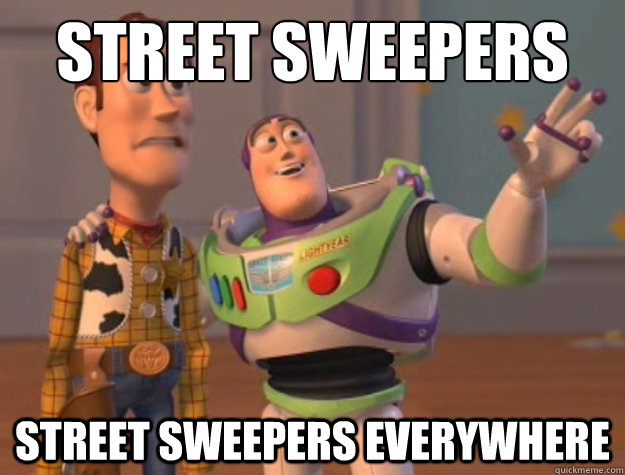 Street sweepers street sweepers everywhere - Street sweepers street sweepers everywhere  Buzz Lightyear