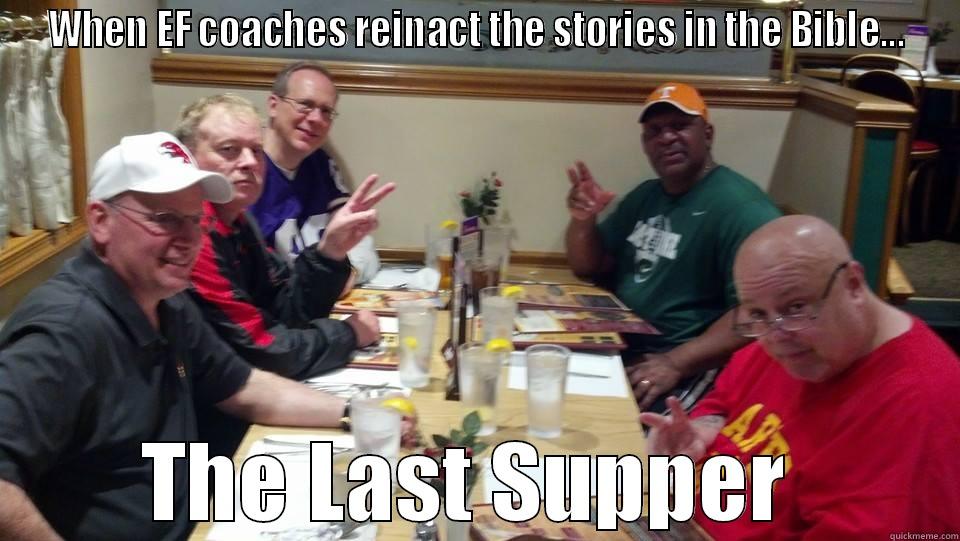 WHEN EF COACHES REINACT THE STORIES IN THE BIBLE... THE LAST SUPPER  Misc