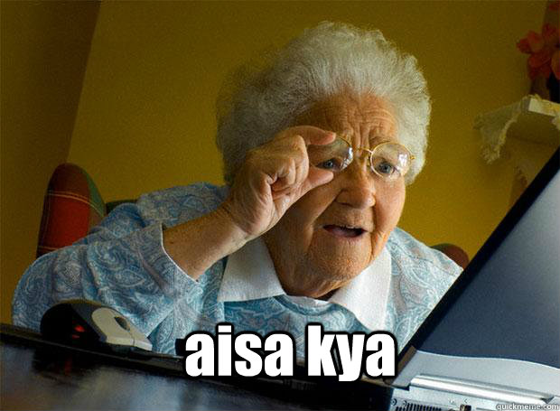 aisa kya     Grandma finds the Internet