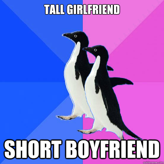 tall girlfriend short boyfriend - tall girlfriend short boyfriend  Socially Awkward Couple