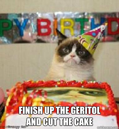  finish up the Geritol
and cut the cake -  finish up the Geritol
and cut the cake  cat cake