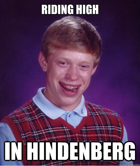 Riding high in Hindenberg  Bad Luck Brian