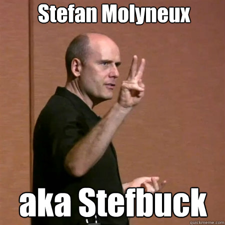 Stefan Molyneux aka Stefbuck  