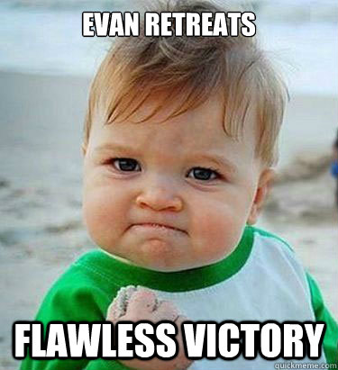 EVAN RETREATs Flawless victory  Victory Baby