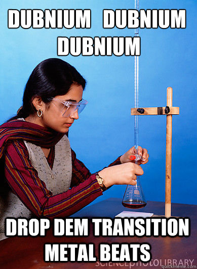  Dubnium   dubnium
  dubnium  Drop dem transition metal beats   Dubstep Chemist