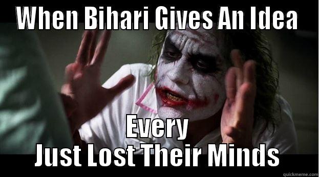 WHEN BIHARI GIVES AN IDEA EVERY JUST LOST THEIR MINDS Joker Mind Loss