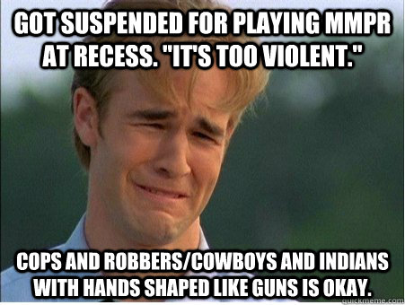 Got suspended for playing MMPR at recess. 