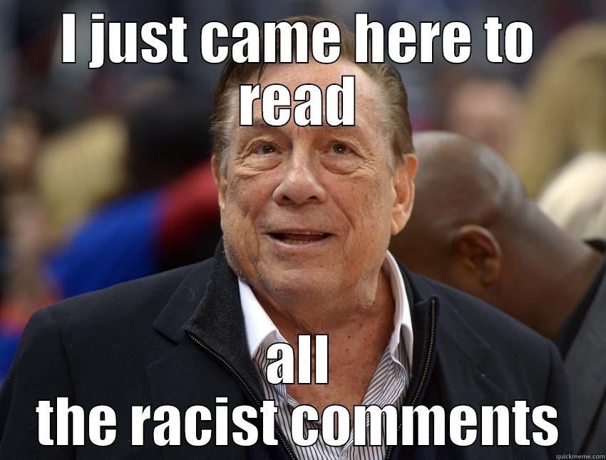 Racist Comments - I JUST CAME HERE TO READ ALL THE RACIST COMMENTS Misc