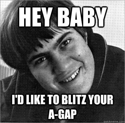 Hey Baby I'd like to blitz your    a-Gap  Young Bill Belichick