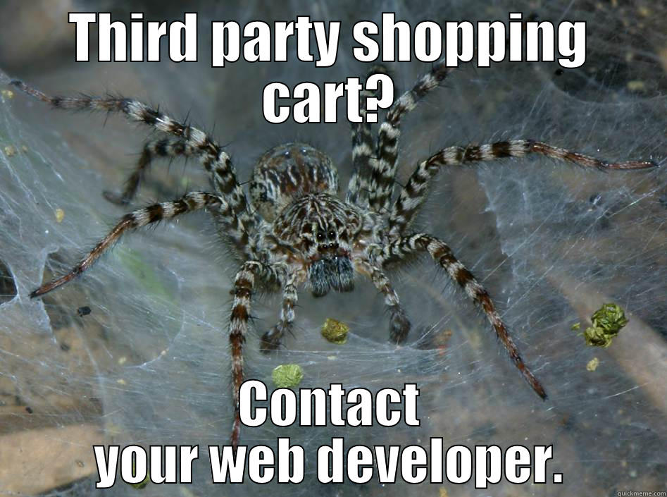 THIRD PARTY SHOPPING CART? CONTACT YOUR WEB DEVELOPER. Misc