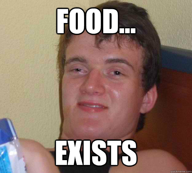 food... exists  10 Guy