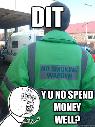 DIT Y U no spend money well? - DIT Y U no spend money well?  DIT Money