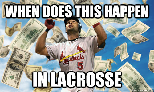 when does this happen in lacrosse   baseball vs lacrosse money by tyler reno