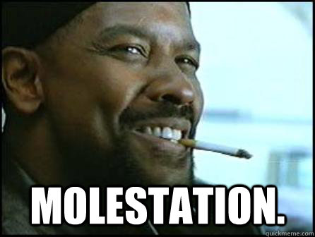  Molestation.  Mah Nigga Denzel