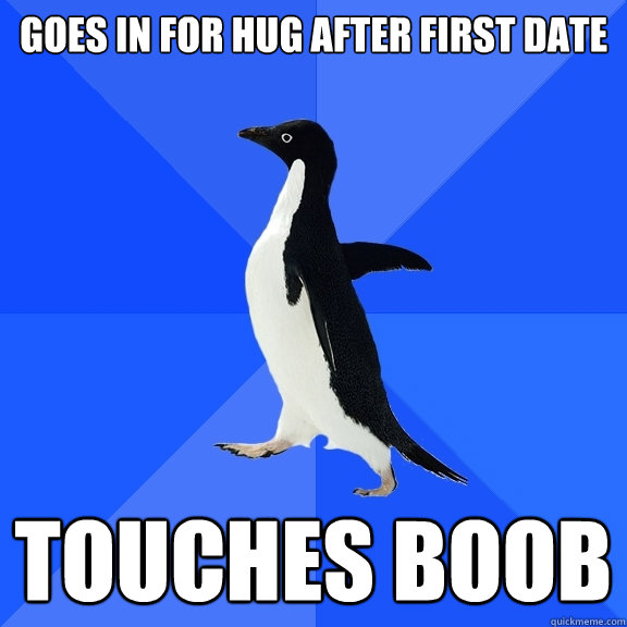 goes-in-for-hug-after-first-date-touches-boob-socially-awkward