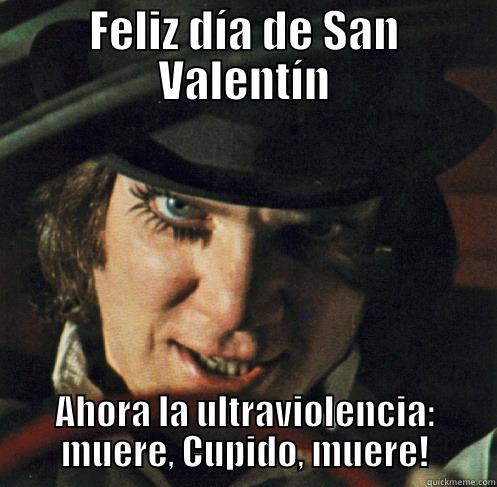 FELIZ DÍA DE SAN VALENTÍN AHORA LA ULTRAVIOLENCIA: MUERE, CUPIDO, MUERE! Misc