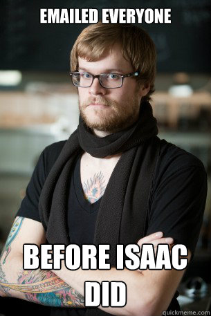 emailed everyone before Isaac did - emailed everyone before Isaac did  Hipster Barista