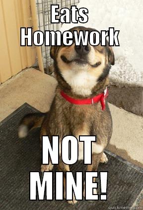 blah my dog - EATS HOMEWORK NOT MINE! Good Dog Greg