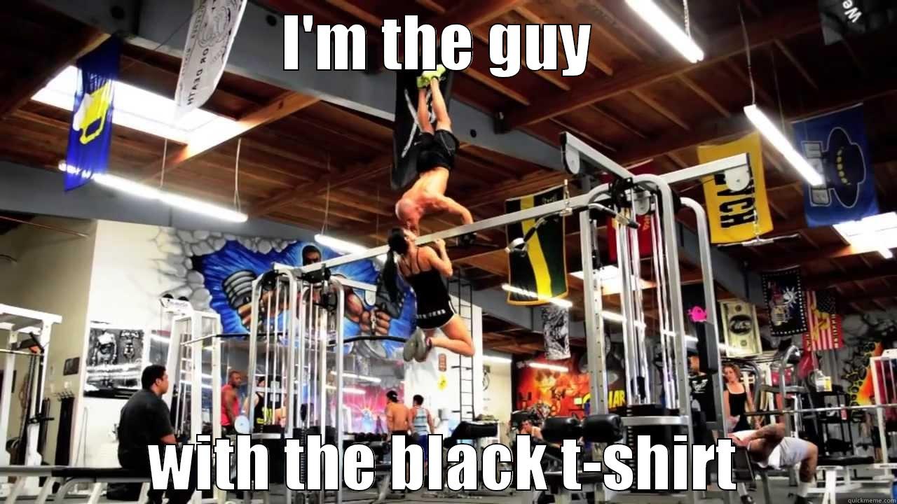 I'M THE GUY  WITH THE BLACK T-SHIRT Misc