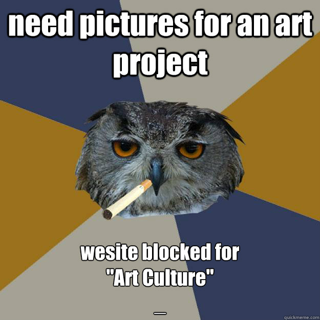 need pictures for an art project wesite blocked for 
