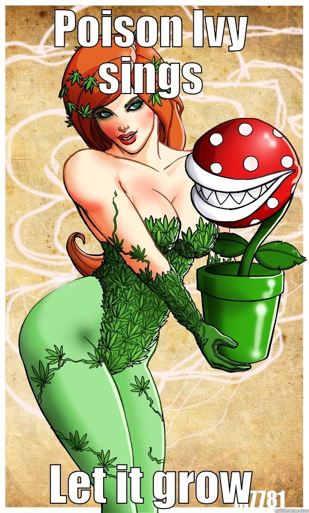 POISON IVY SINGS LET IT GROW Misc