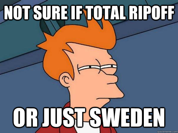 not sure if total ripoff or just sweden - not sure if total ripoff or just sweden  Futurama Fry