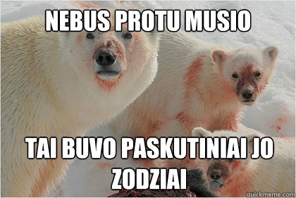 Nebus protu musio Tai buvo paskutiniai jo zodziai    Bad News Bears