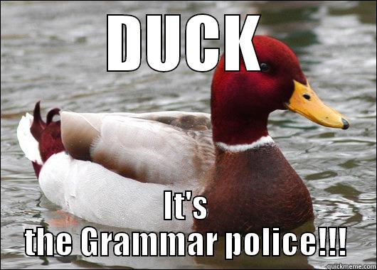 DUCK IT'S THE GRAMMAR POLICE!!! Malicious Advice Mallard