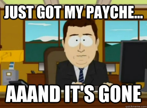 Just got my payche... aaand it's gone  South Park Banker