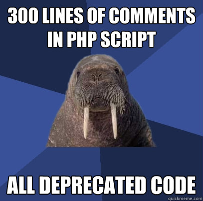 300 lines of comments in php script all deprecated code - 300 lines of comments in php script all deprecated code  Web Developer Walrus