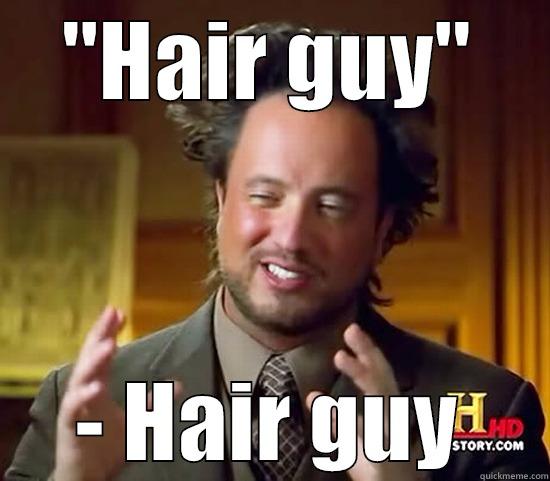 Hair Guy - 