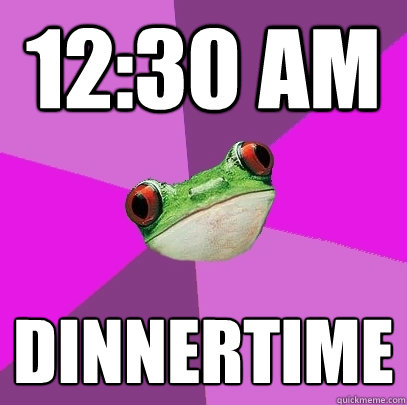 12:30 am dinnertime  Foul Bachelorette Frog