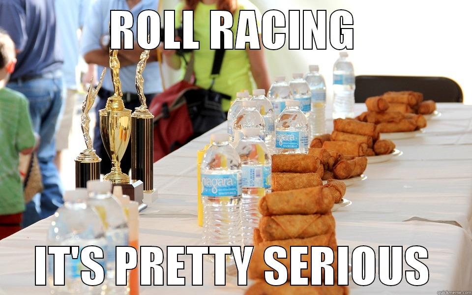 ROLL RACING IT'S PRETTY SERIOUS Misc